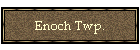 Enoch Twp.