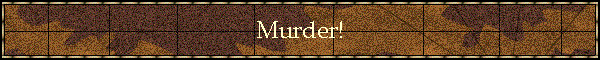 Murder!